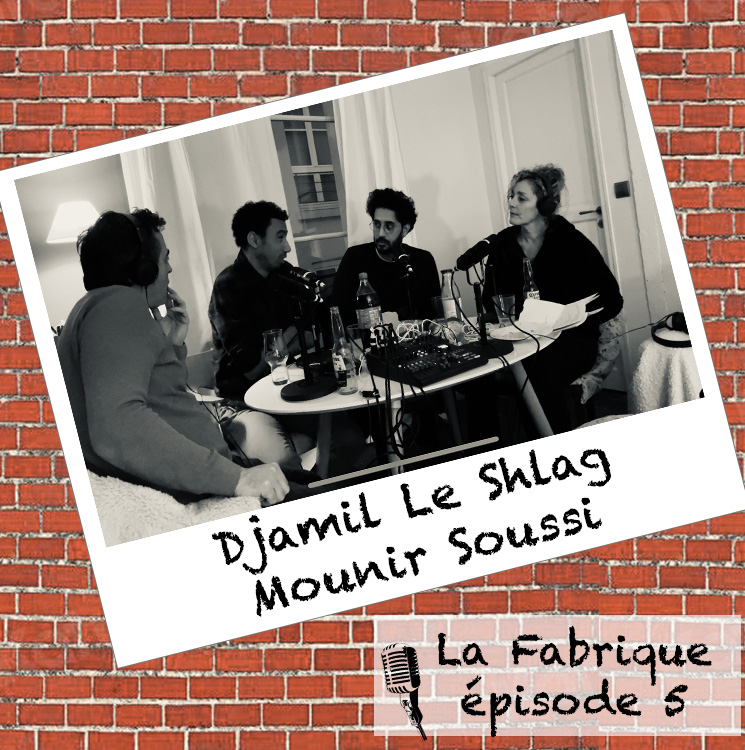 François Audoin, Ramzi Assadi et Juliette Arnaud avec Djamil Le Shlag et Mounir Soussi lors du podcast La Fabrique
